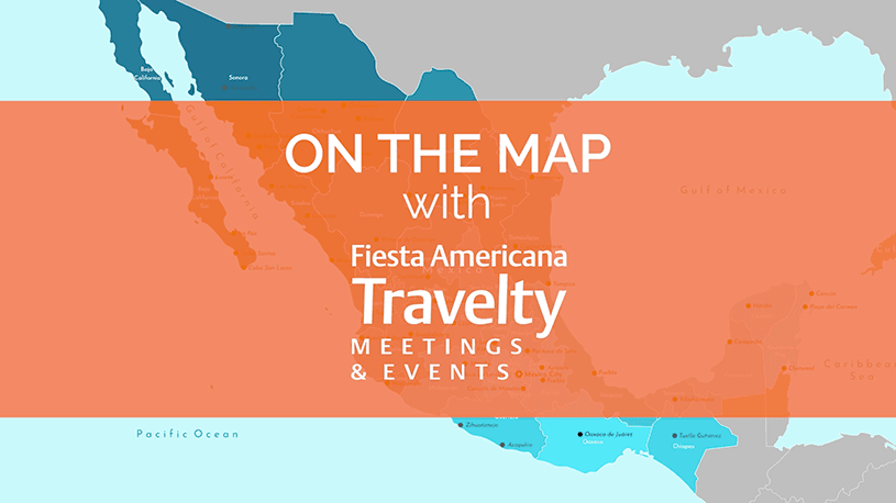 Map of Mexico with an orange overlay and text reading On the Map with Fiesta Americana Travelty Meetings & Events in white, highlighting top conference resorts and event locations at Mexico hotels.